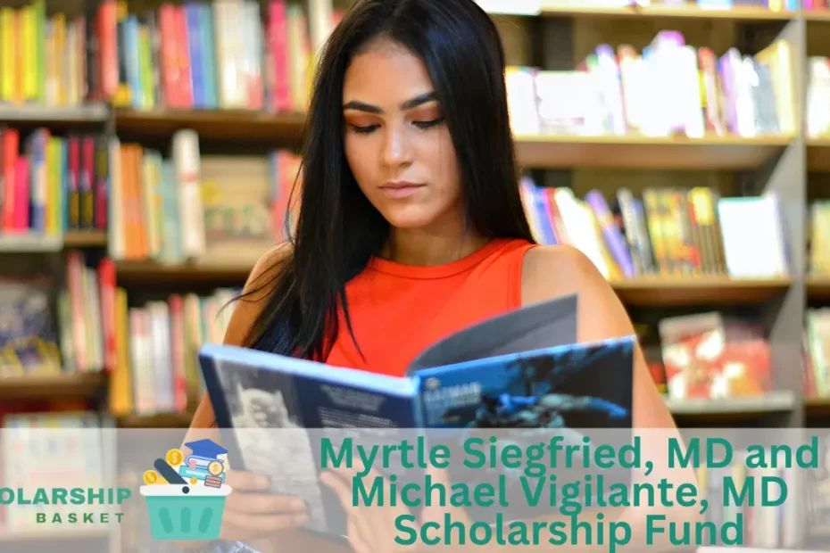 Myrtle Siegfried, MD and Michael Vigilante, MD Scholarship Fund