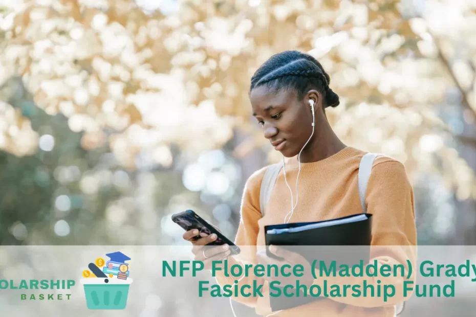 NFP Florence (Madden) Grady-Fasick Scholarship Fund