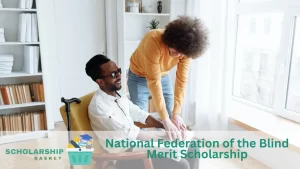 National Federation of the Blind Merit Scholarship