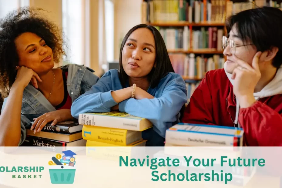 Navigate Your Future Scholarship