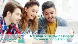 Norman S. Baldwin Fishery Science Scholarship