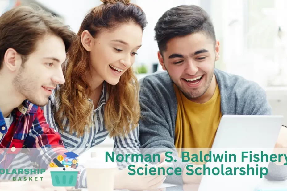 Norman S. Baldwin Fishery Science Scholarship