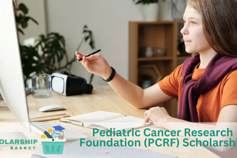 Pediatric Cancer Research Foundation (PCRF) Scholarship