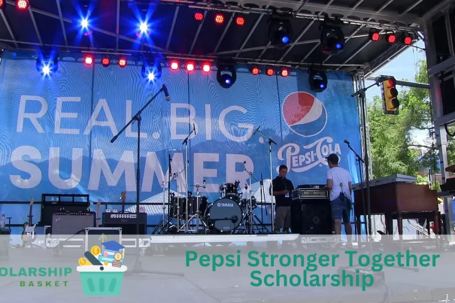 Pepsi Stronger Together Scholarship