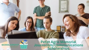 Peter Agris Memorial JournalismCommunications Scholarships