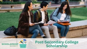 Post-Secondary College Scholarship
