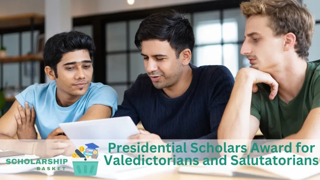 Presidential Scholars Award for Valedictorians and Salutatorians
