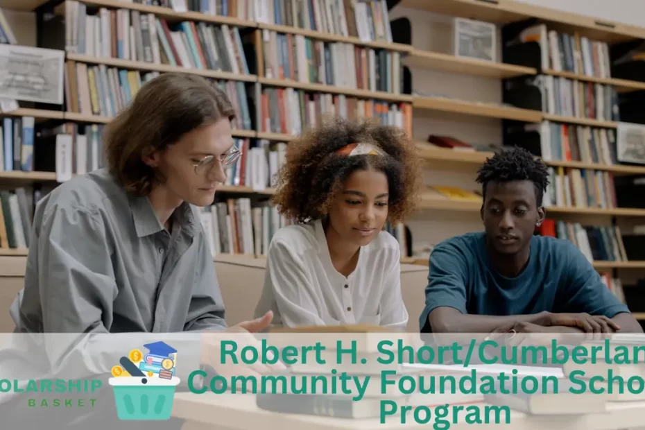 Robert H. ShortCumberland Community Foundation Scholars Program