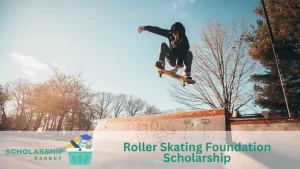 Roller Skating Foundation Scholarship