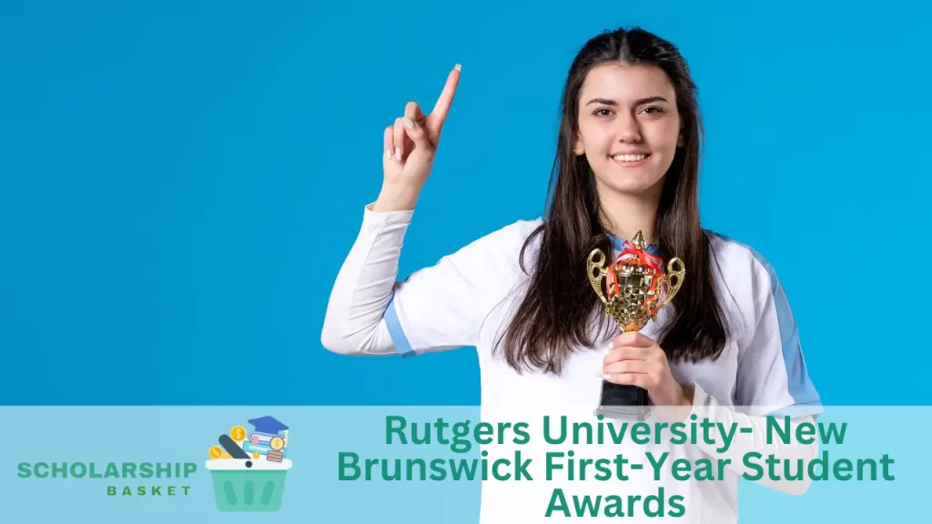 Rutgers University- New Brunswick First-Year Student Awards