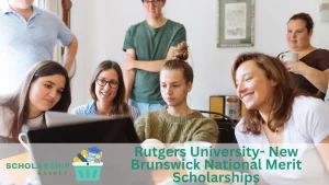 Rutgers University- New Brunswick National Merit Scholarships