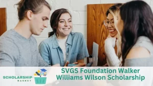 SVGS Foundation Walker Williams Wilson Scholarship