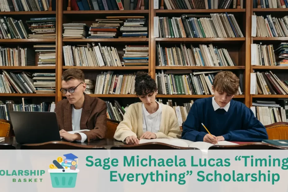 Sage Michaela Lucas “Timing is Everything” Scholarship