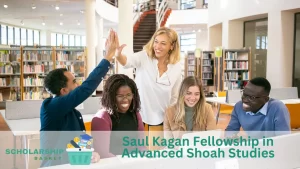 Saul Kagan Fellowship in Advanced Shoah Studies