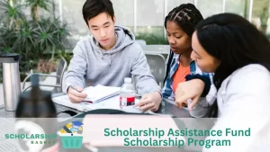 Scholarship Assistance Fund Scholarship Program