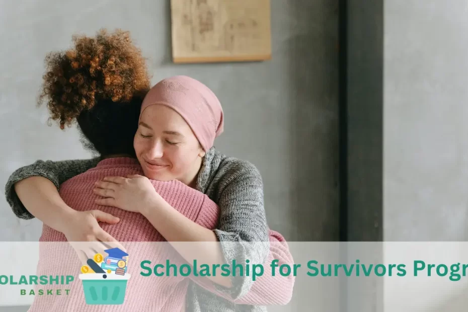 Scholarship for Survivors Program