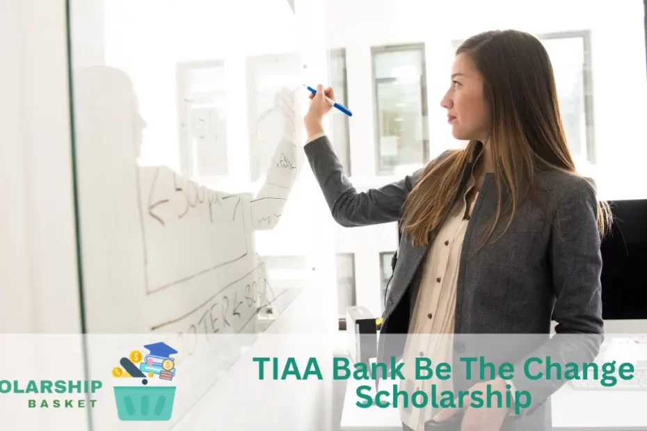 TIAA Bank Be The Change Scholarship