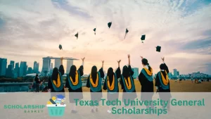 Texas Tech University General Scholarships