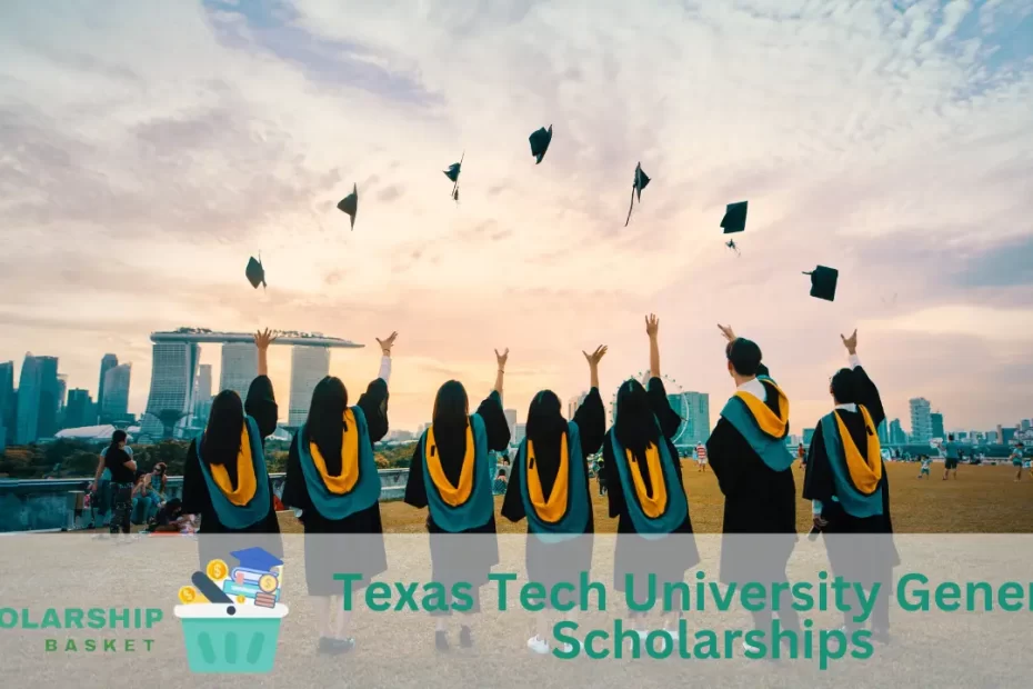 Texas Tech University General Scholarships
