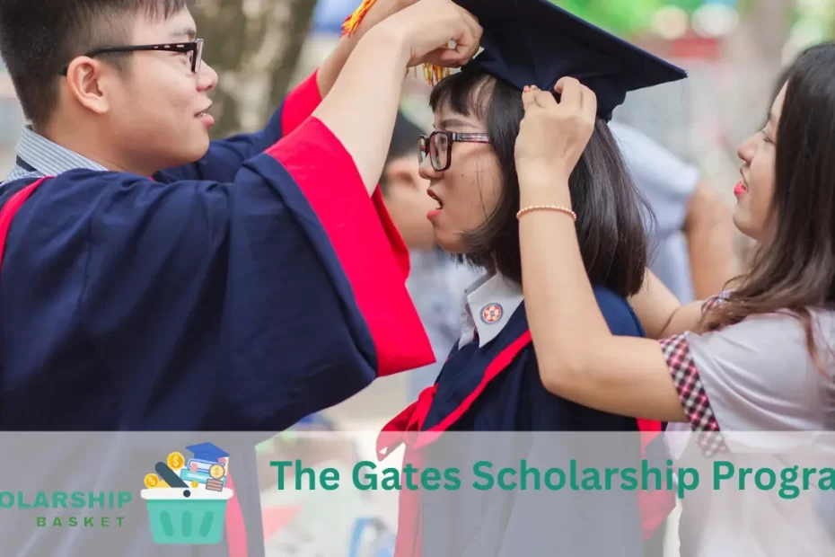 The Gates Scholarship Program