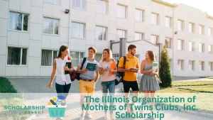 The Illinois Organization of Mothers of Twins Clubs, Inc. Scholarship