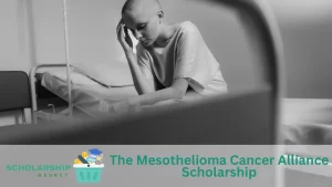 The Mesothelioma Cancer Alliance Scholarship