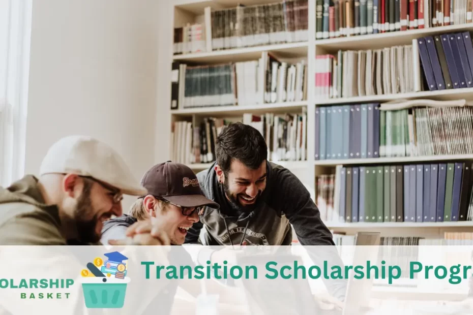 Transition Scholarship Program
