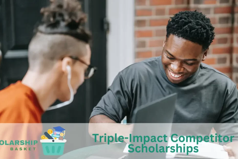 Triple-Impact Competitor Scholarships