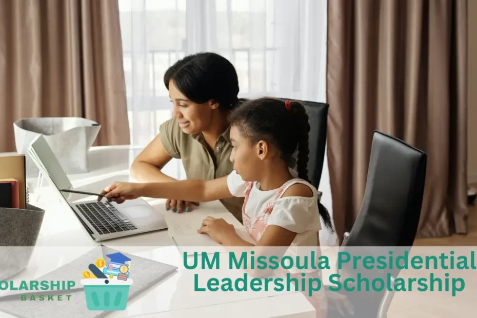 UM Missoula Presidential Leadership Scholarship