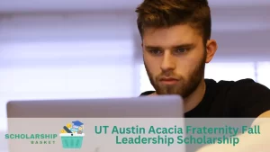 UT Austin Acacia Fraternity Fall Leadership Scholarship