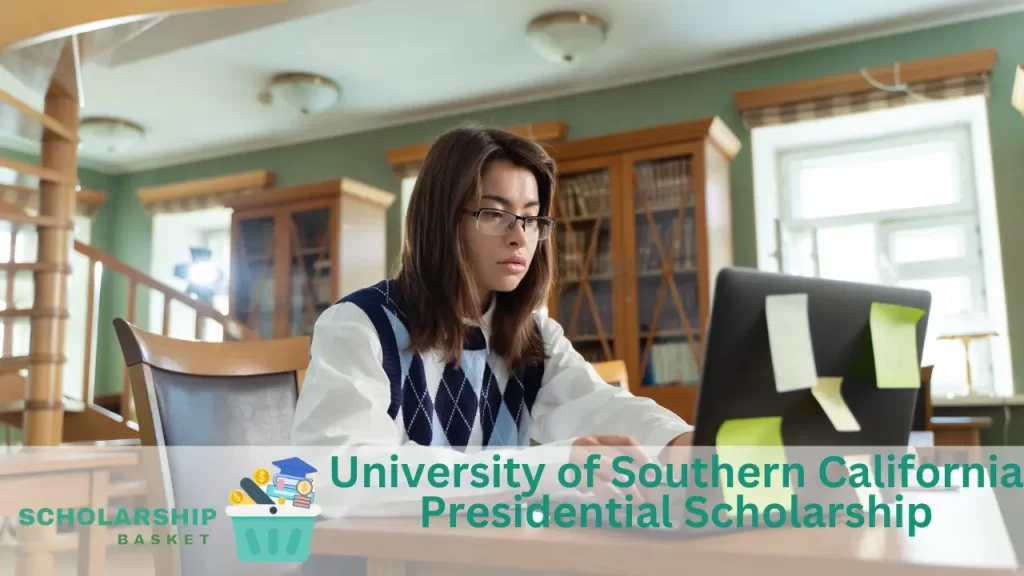 University of Southern California Presidential Scholarship