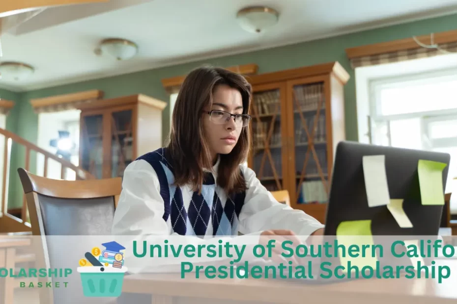 University of Southern California Presidential Scholarship