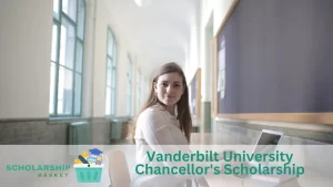 Vanderbilt University Chancellor's Scholarship
