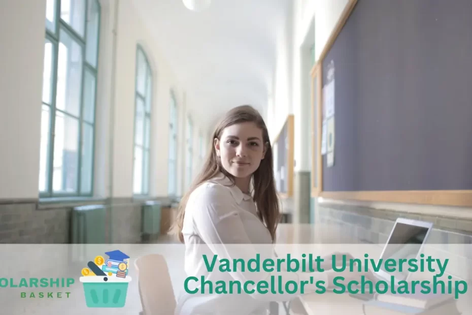 Vanderbilt University Chancellor's Scholarship