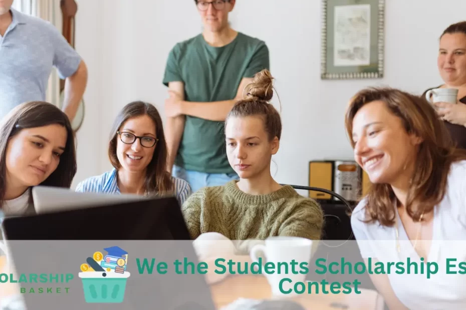 We the Students Scholarship Essay Contest