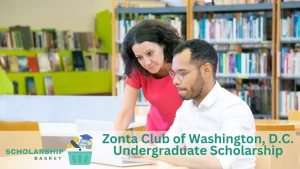 Zonta Club of Washington, D.C. Undergraduate Scholarship