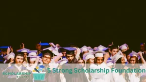 5 Strong Scholarship Foundation