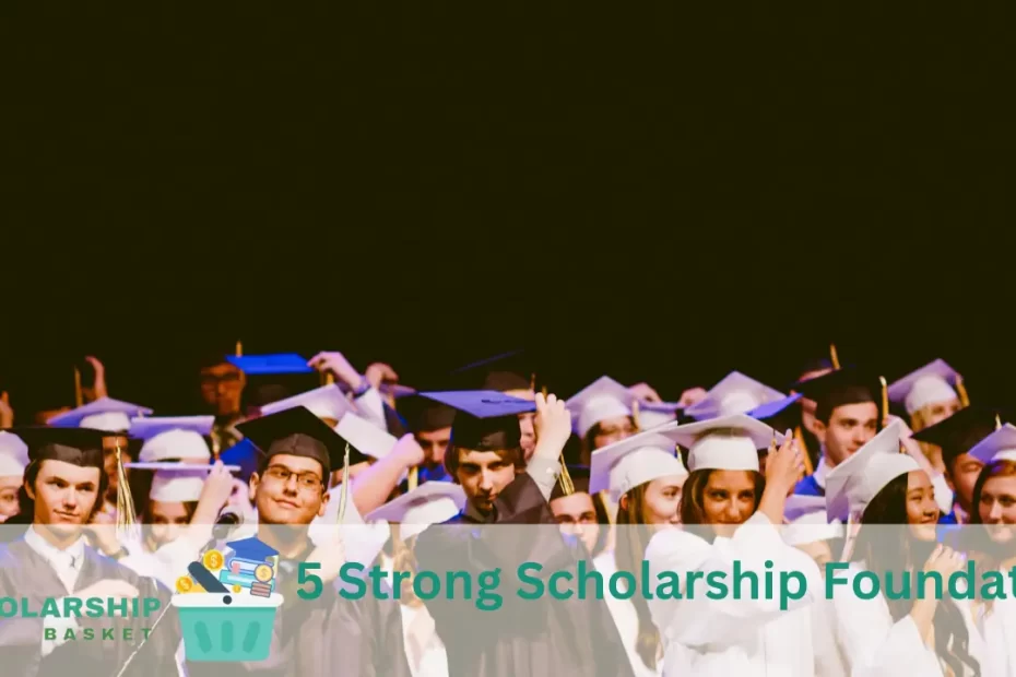 5 Strong Scholarship Foundation