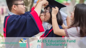 ACES Education Fund Scholarship
