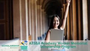 ATSSA Roadway Worker Memorial Scholarship Program