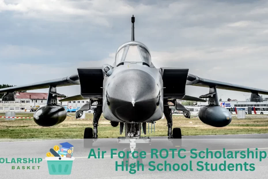 Air Force ROTC Scholarships - High School Students