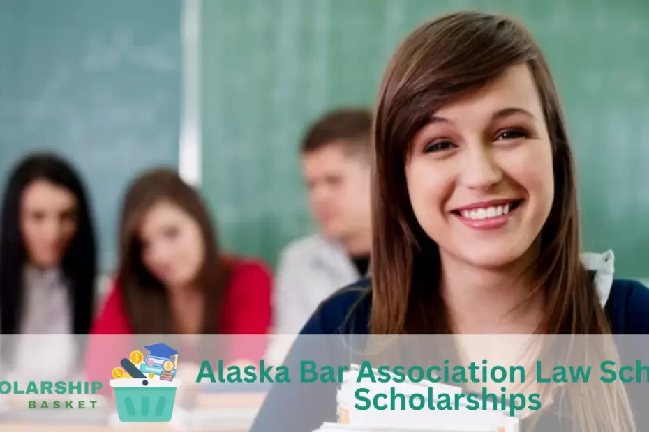 Alaska Bar Association Law School Scholarships