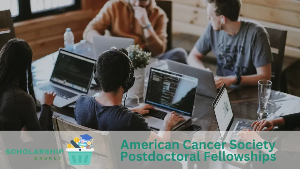American Cancer Society Postdoctoral Fellowships