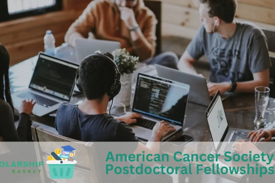 American Cancer Society Postdoctoral Fellowships
