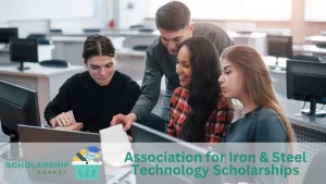 Association for Iron Steel Technology Scholarships