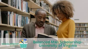 Balanced Man Scholarship- University of Virginia