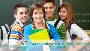 Berea College No-Tuition Promise Scholarship