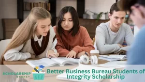 Better Business Bureau Students of Integrity Scholarship