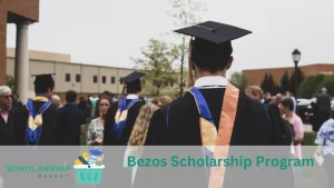 Bezos Scholarship Program