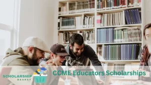 CCME Educators Scholarships